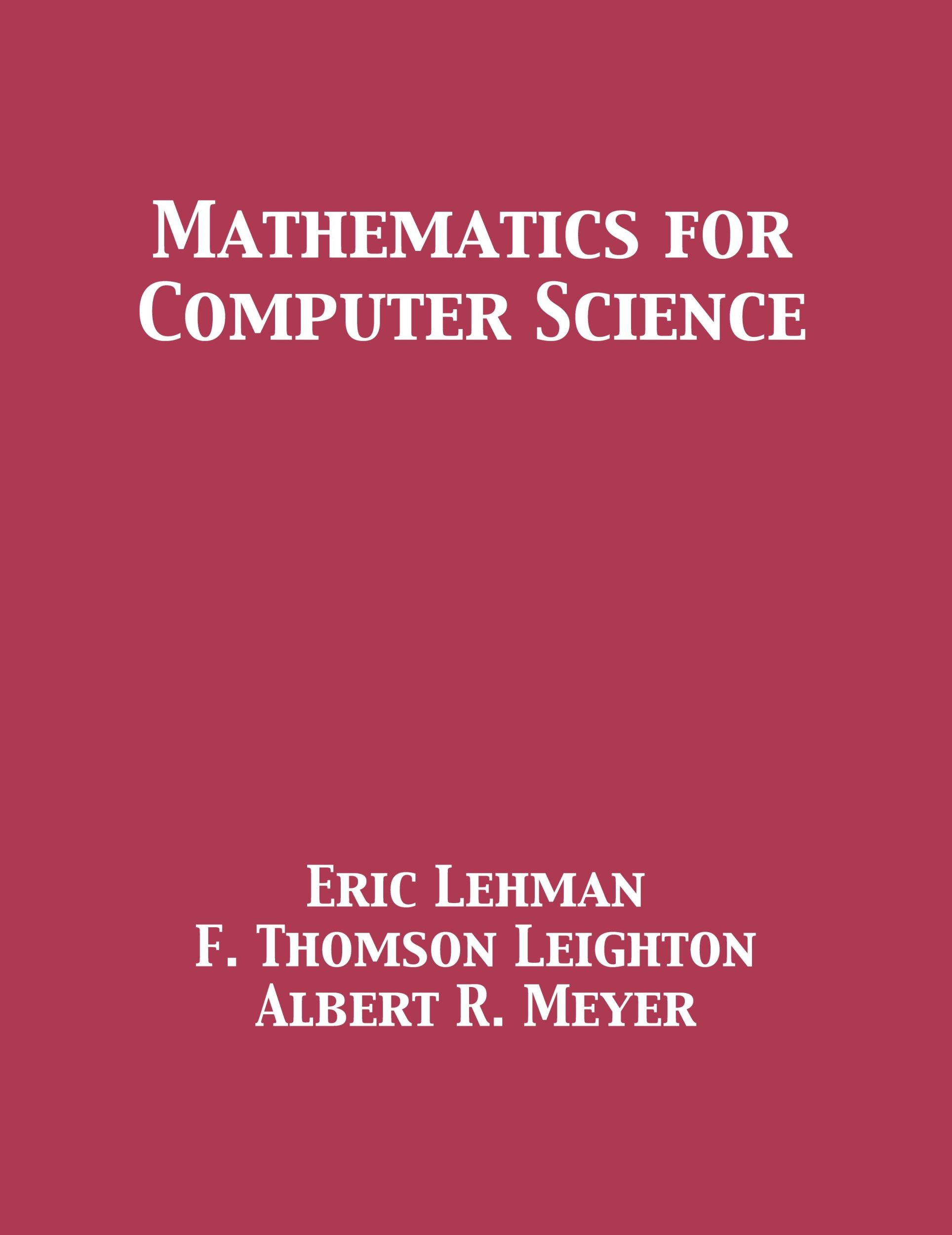 Cover: 9781680921229 | Mathematics for Computer Science | Eric Lehman (u. a.) | Taschenbuch