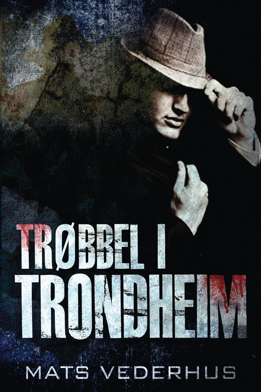 Cover: 9784867507704 | Trøbbel i Trondheim | Mats Vederhus | Taschenbuch | Paperback | 2021