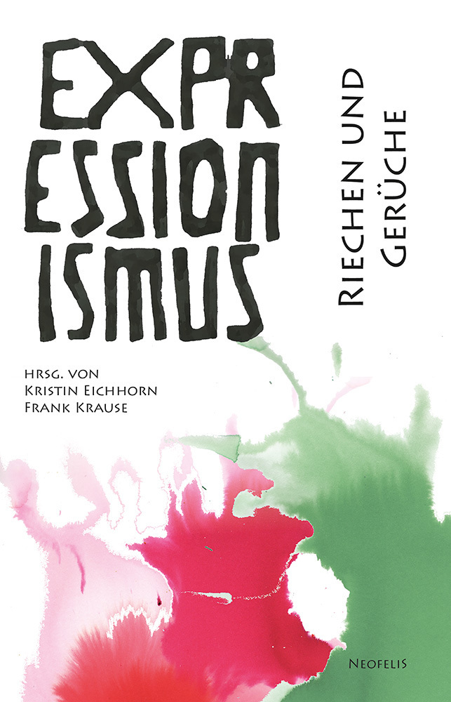 Cover: 9783958084254 | Riechen und Gerüche | Expressionismus 18 | Uwe Czier (u. a.) | Buch