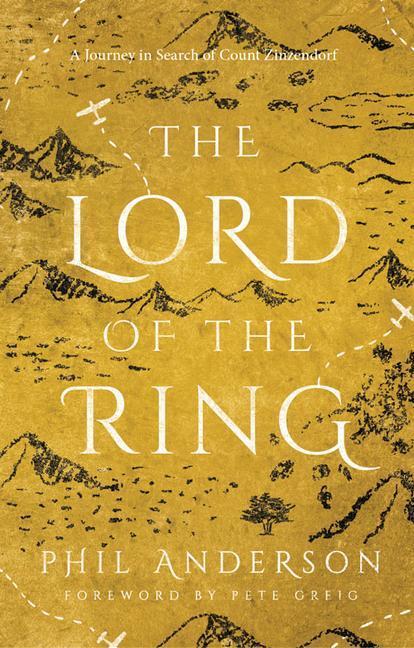 Cover: 9781910012338 | Lord of the Ring | A Journey in Search of Count Zinzendorf | Anderson