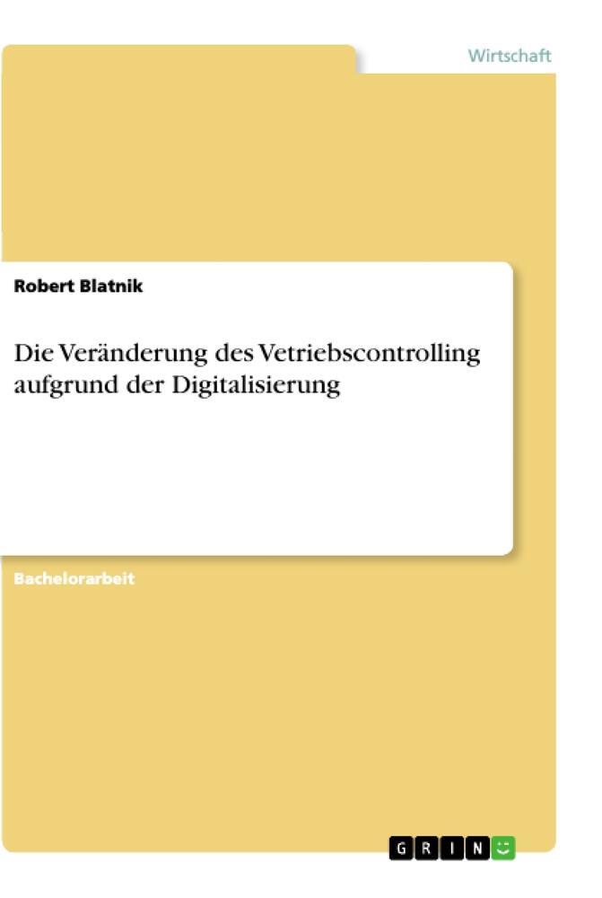 Cover: 9783668917682 | Die Veränderung des Vetriebscontrolling aufgrund der Digitalisierung