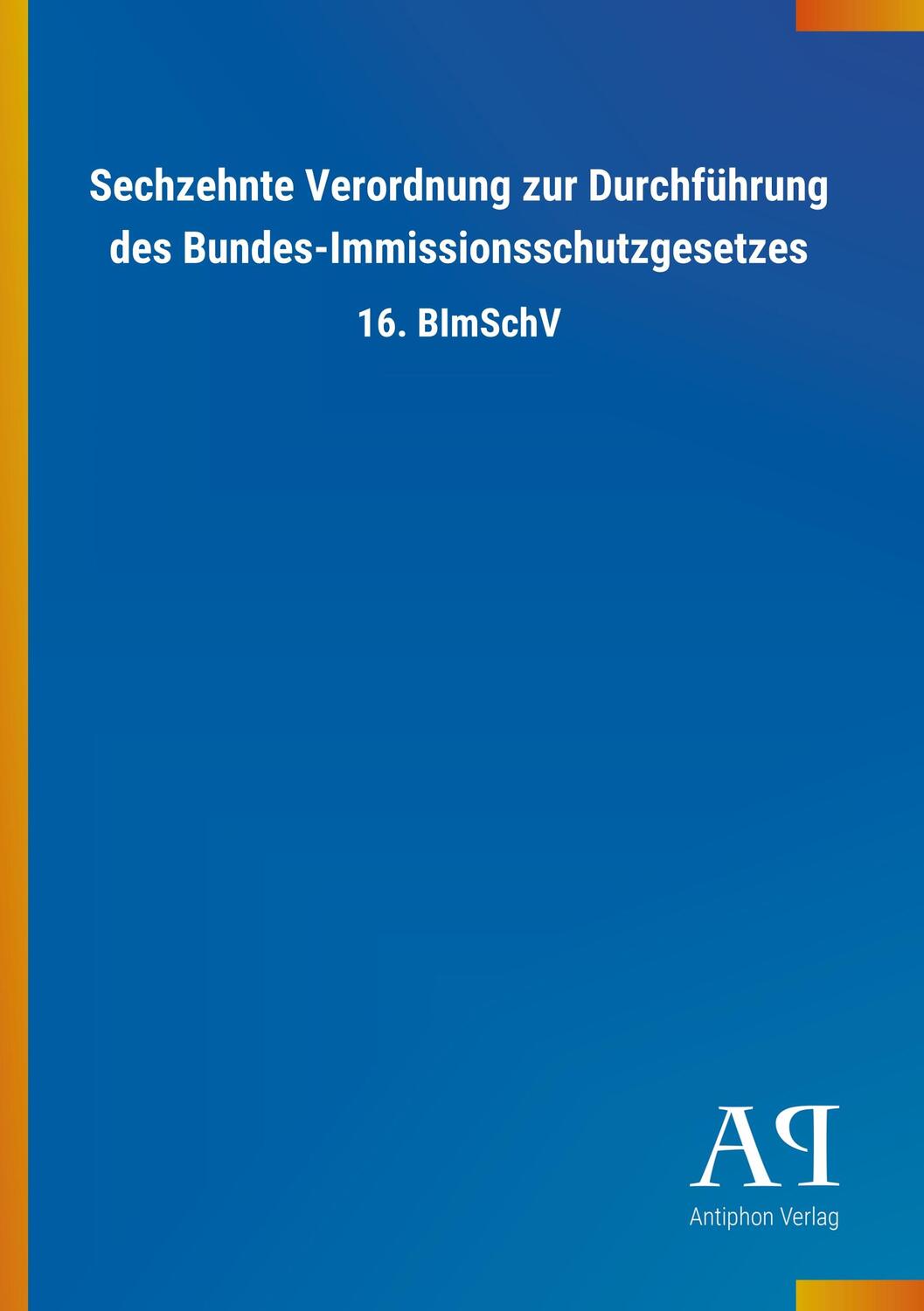 Cover: 9783731444404 | Sechzehnte Verordnung zur Durchführung des...