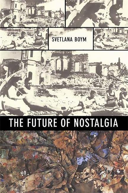 Cover: 9780465007080 | The Future of Nostalgia | Svetlana Boym | Taschenbuch | Englisch