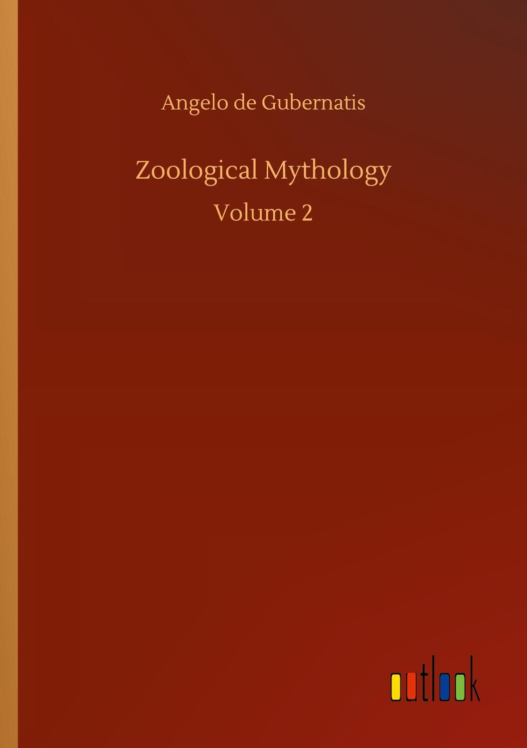 Cover: 9783752331073 | Zoological Mythology | Volume 2 | Angelo De Gubernatis | Taschenbuch