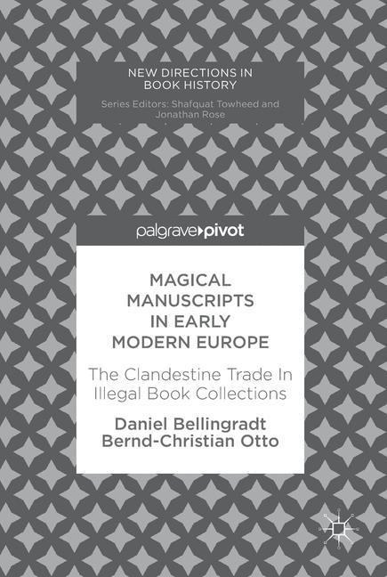 Cover: 9783319595245 | Magical Manuscripts in Early Modern Europe | Otto (u. a.) | Buch | vii