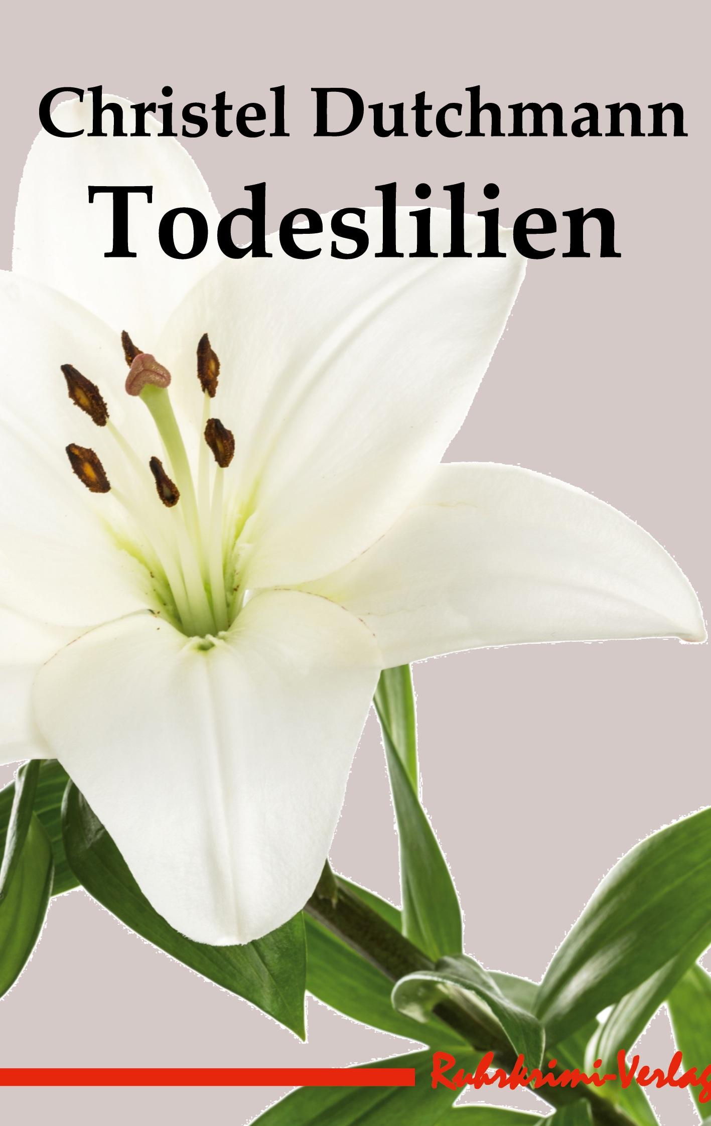 Cover: 9783947848843 | Todeslilien | Ein Münsterland-Krimi | Christel Dutschmann | Buch