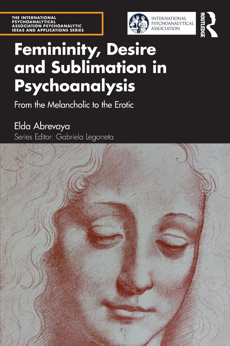 Cover: 9781032140810 | Femininity, Desire and Sublimation in Psychoanalysis | Elda Abrevaya