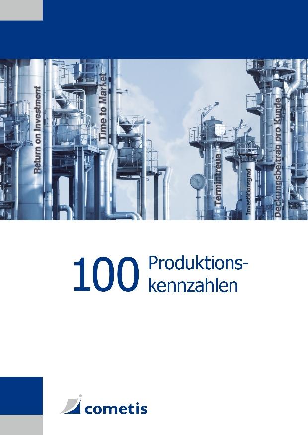 Cover: 9783940828576 | 100 Produktionskennzahlen | Jürgen Bauer (u. a.) | Taschenbuch | 2009