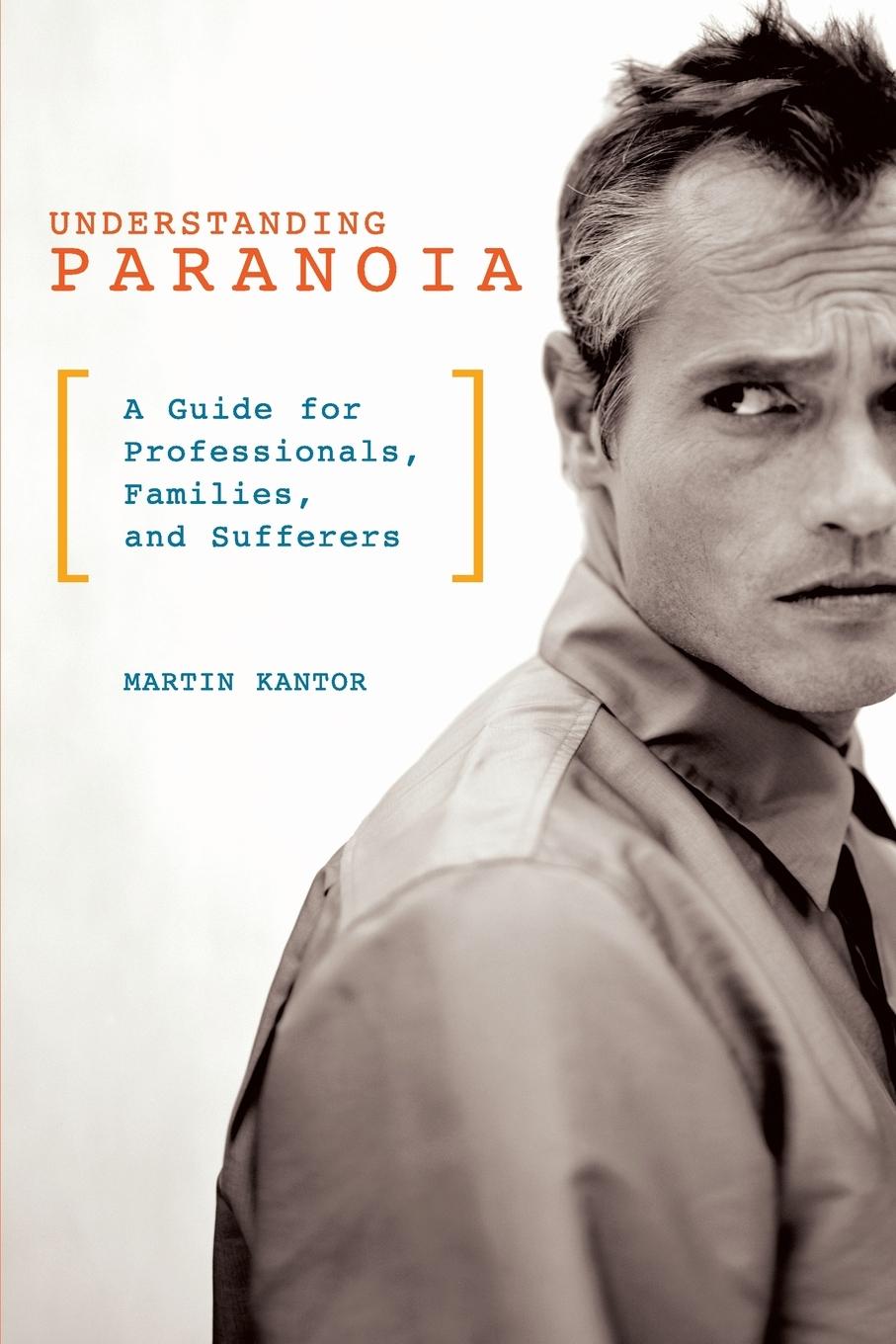 Cover: 9780313363191 | Understanding Paranoia | Martin Kantor | Taschenbuch | Englisch | 2008