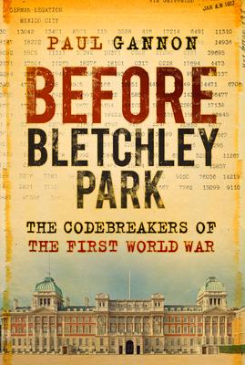 Cover: 9781803990064 | Before Bletchley Park | The Codebreakers of the First World War | Buch