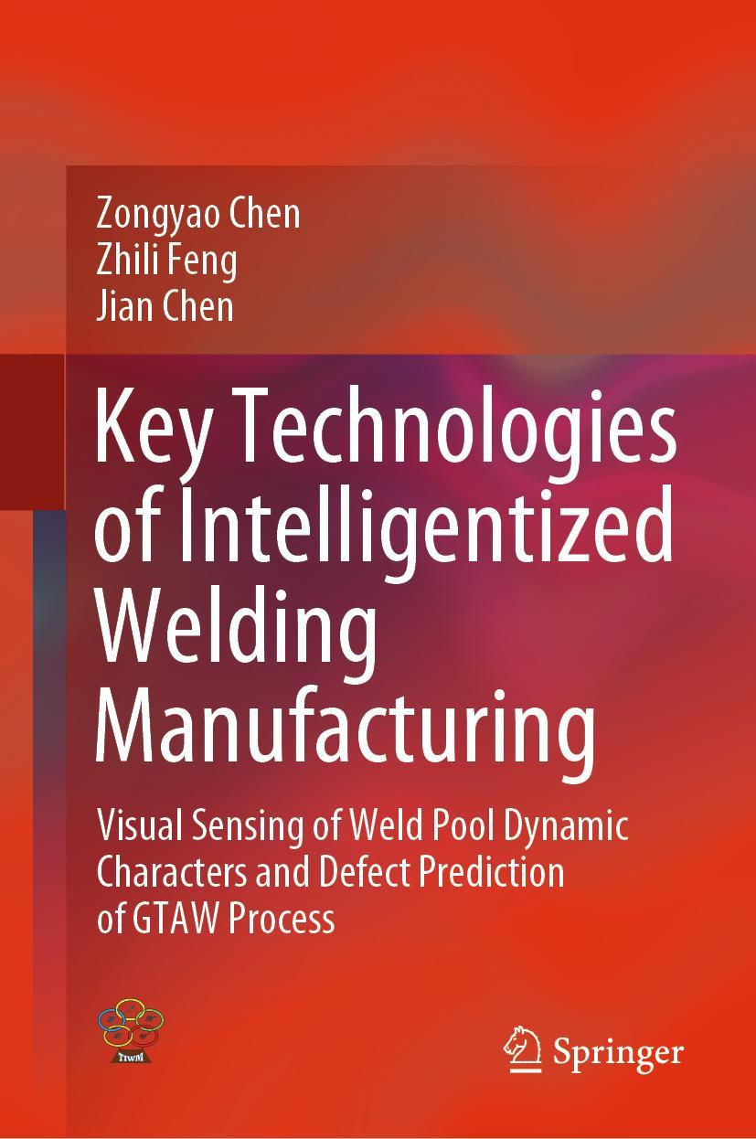 Cover: 9789811564901 | Key Technologies of Intelligentized Welding Manufacturing | Buch