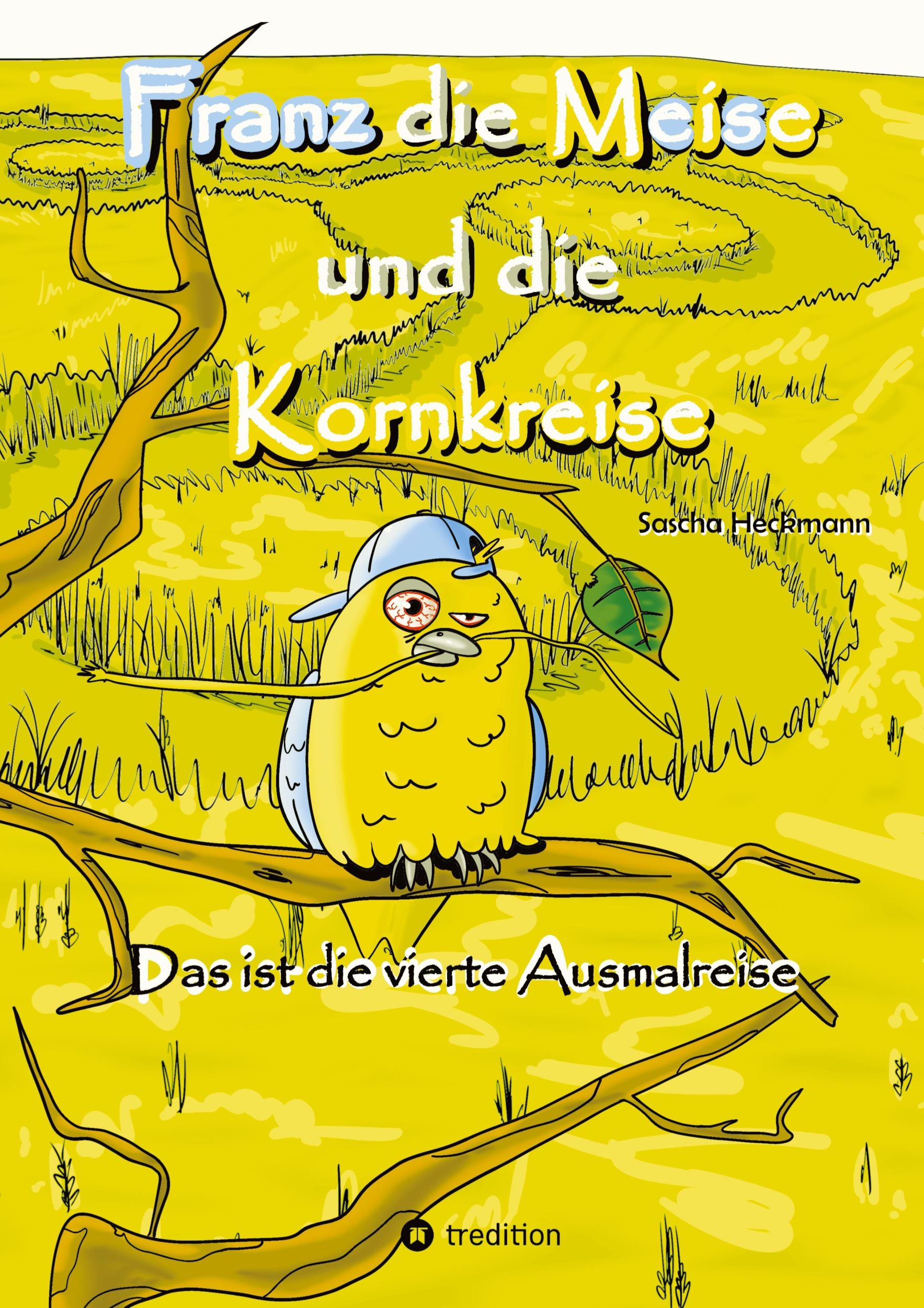 Cover: 9783384377142 | Franz die Meise und die Kornkreise | Das ist die vierte Ausmalreise