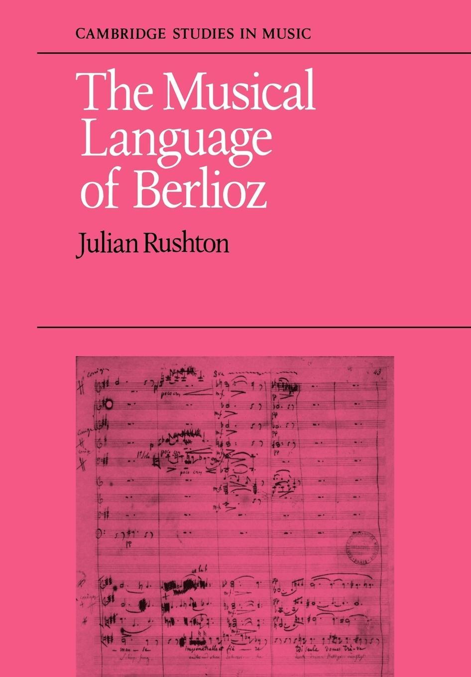 Cover: 9780521082143 | The Musical Language of Berlioz | Julian Rushton | Taschenbuch | 2008