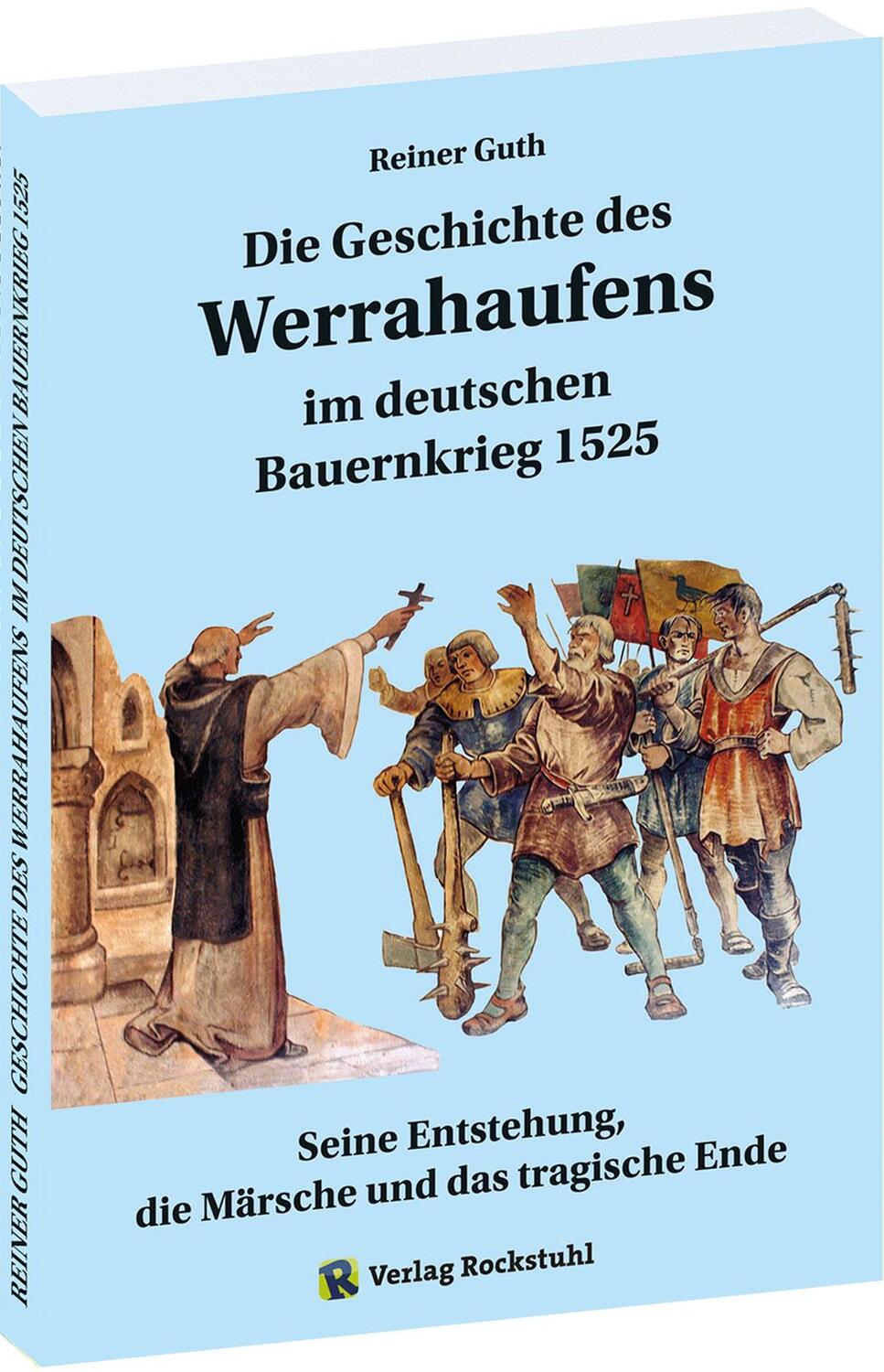 Cover: 9783959667548 | Geschichte des Werrahaufens im deutschen Bauernkrieg 1525 | Guth