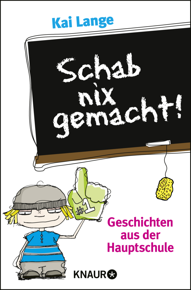 Cover: 9783426786215 | Schab nix gemacht! | Geschichten aus der Hauptschule | Kai Lange