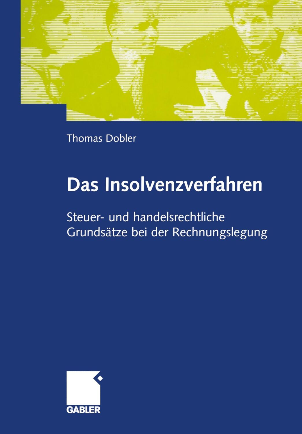 Cover: 9783409120135 | Das Insolvenzverfahren | Thomas Dobler | Taschenbuch | Paperback