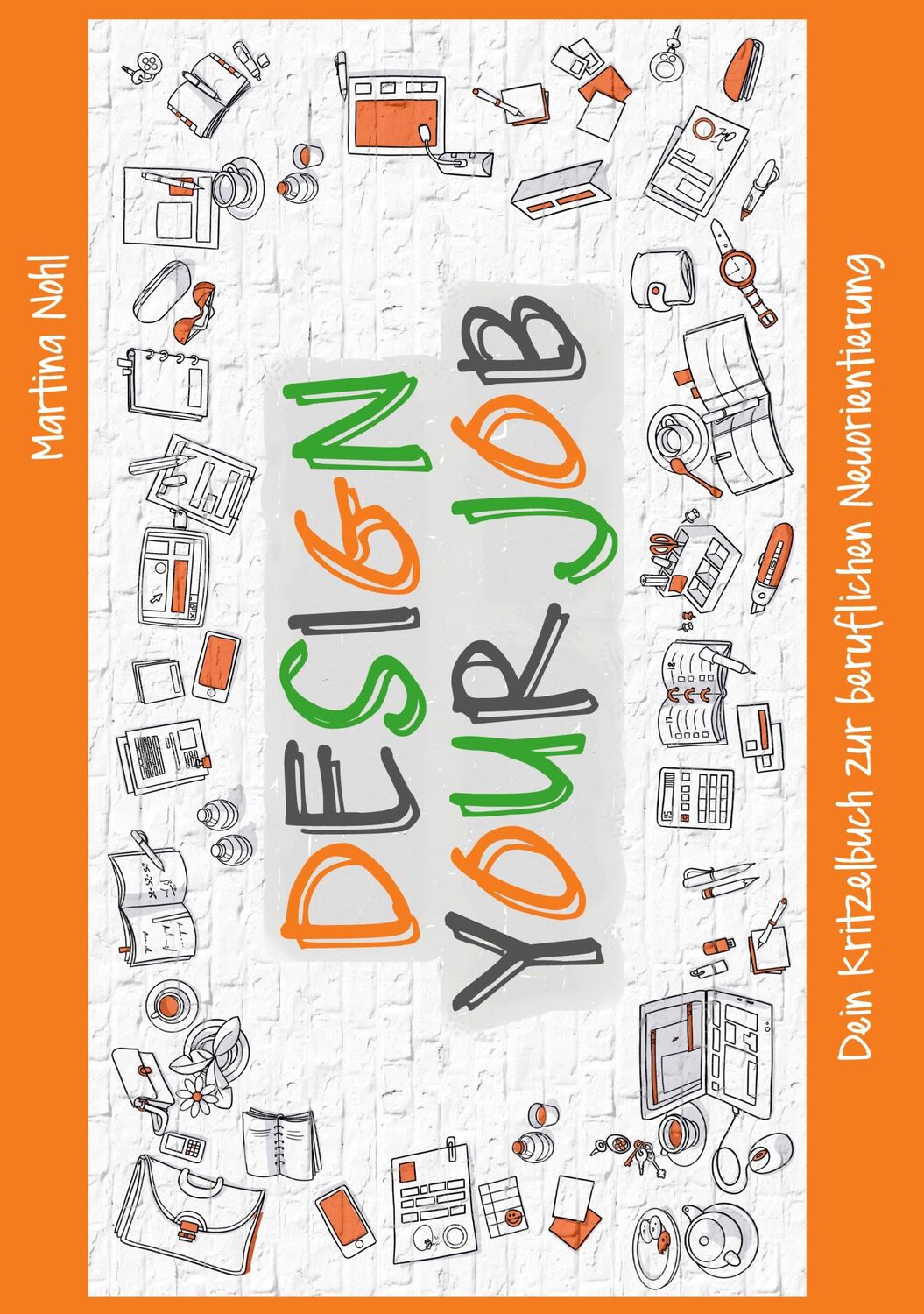 Cover: 9783743174030 | Design your Job | Dein Kritzelbuch zur beruflichen Neuorientierung