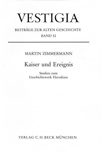 Cover: 9783406451621 | Kaiser und Ereignis | Studien zum Geschichtswerk Herodians | Vestigia