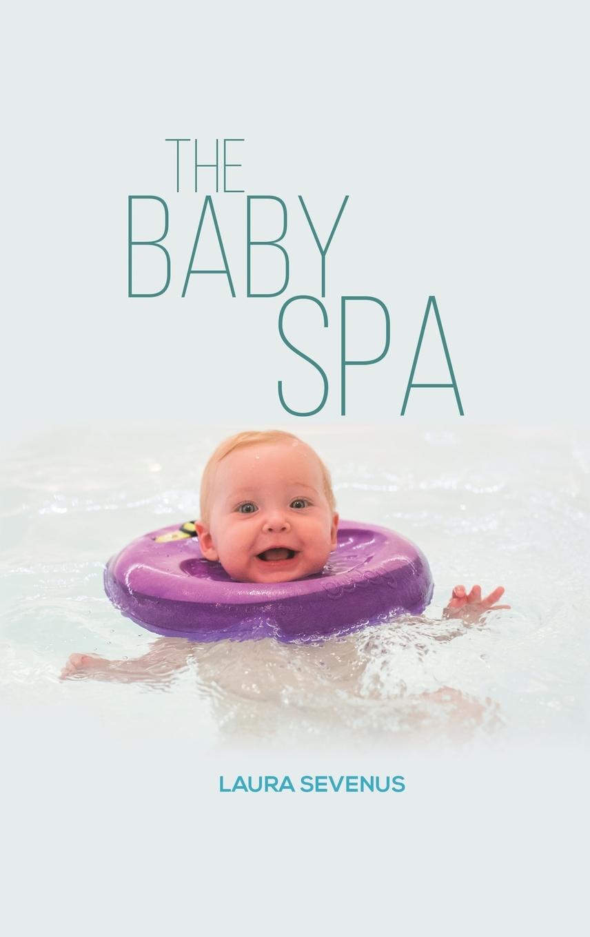 Cover: 9781528991117 | The Baby Spa | Laura Sevenus | Buch | Englisch | 2022