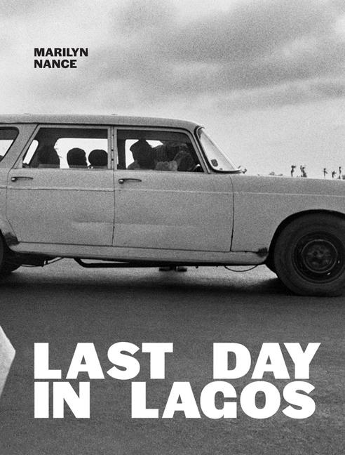 Cover: 9780994700995 | Marilyn Nance: Last Day in Lagos | Oluremi C Onabanjo | Buch | 2022