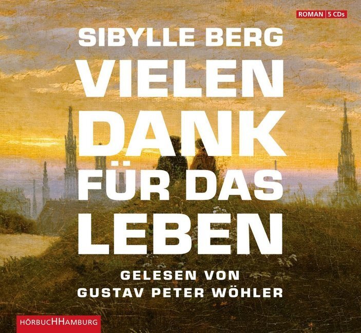 Cover: 9783899033885 | Vielen Dank für das Leben, 5 Audio-CD | 5 CDs | Sibylle Berg | CD