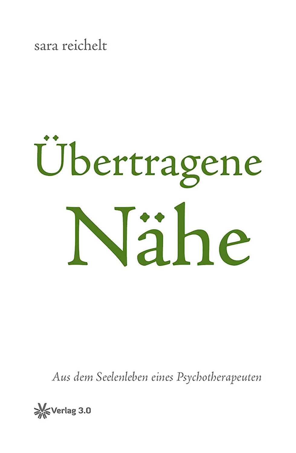 Cover: 9783956672484 | Übertragene Nähe | Aus dem Seelenleben eines Psychotherapeuten | Buch