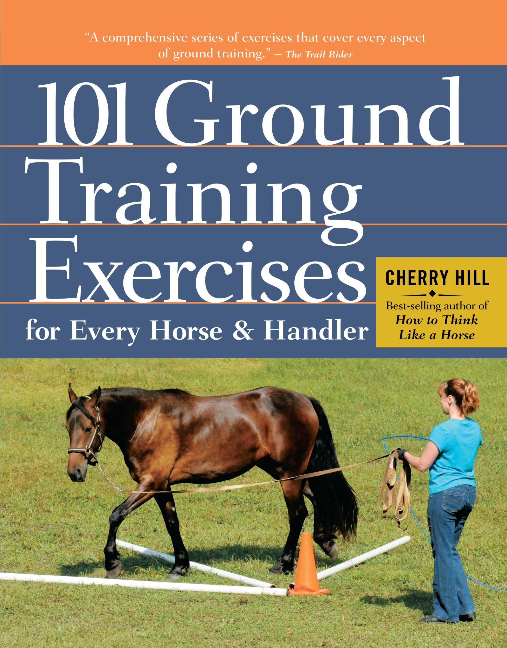 Cover: 9781612120522 | 101 Ground Training Exercises for Every Horse &amp; Handler | Cherry Hill