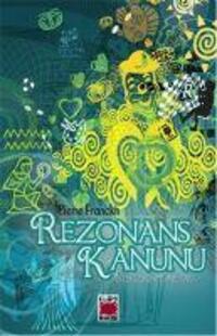 Cover: 9786054232291 | Rezonans Kanunu | Isteklerin Yönetimi | Pierre Franckh | Taschenbuch