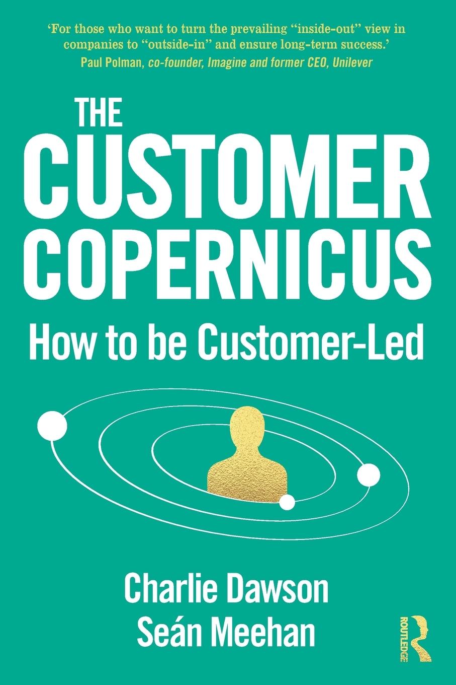 Cover: 9780367564636 | The Customer Copernicus | How to be Customer-Led | Seán Meehan | Buch