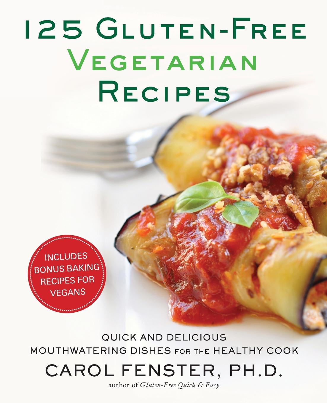 Cover: 9781583334256 | 125 Gluten-Free Vegetarian Recipes | Carol Fenster | Taschenbuch