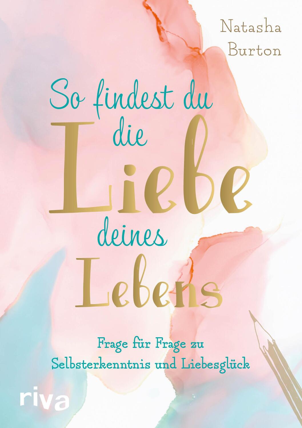 Cover: 9783742316356 | So findest du die Liebe deines Lebens | Natasha Burton | Taschenbuch