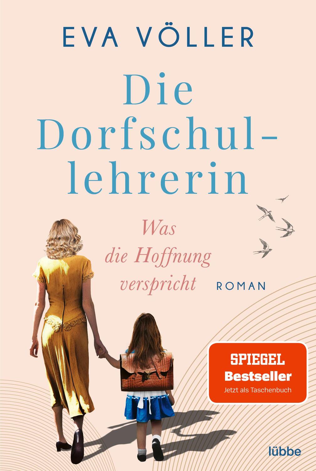 Cover: 9783404189458 | Die Dorfschullehrerin 01. Was die Hoffnung verspricht | Roman | Völler