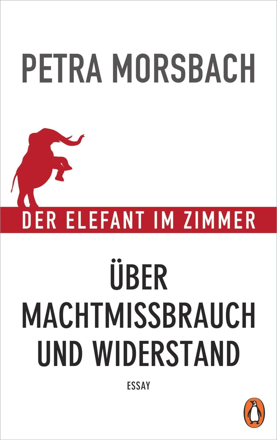 Cover: 9783328600749 | Der Elefant im Zimmer | Über Machtmissbrauch und Widerstand - Essay