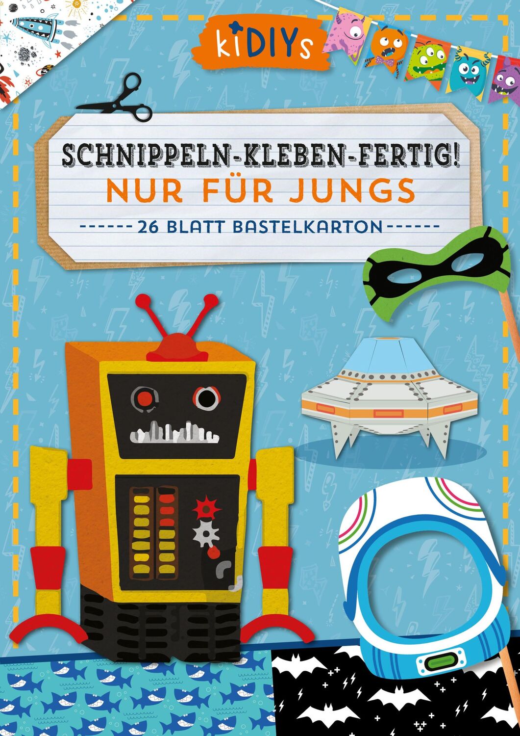 Cover: 4260188013841 | Schnippeln - Kleben - Fertig! Nur für Jungs | 26 Blatt Bastelkarton