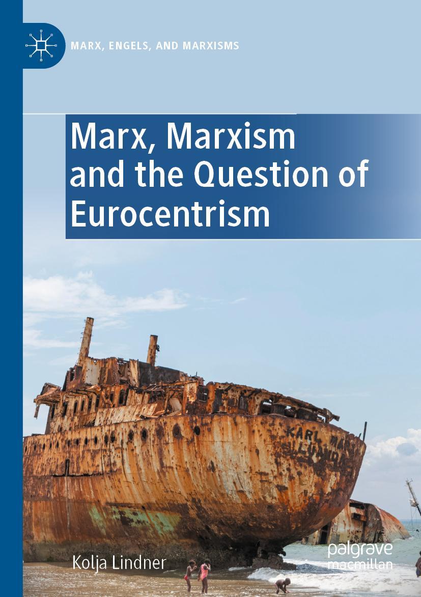 Cover: 9783030818258 | Marx, Marxism and the Question of Eurocentrism | Kolja Lindner | Buch