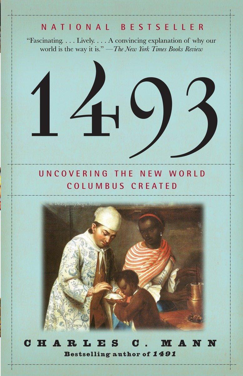 Cover: 9780307278241 | 1493 | Uncovering the New World Columbus Created | Charles C. Mann