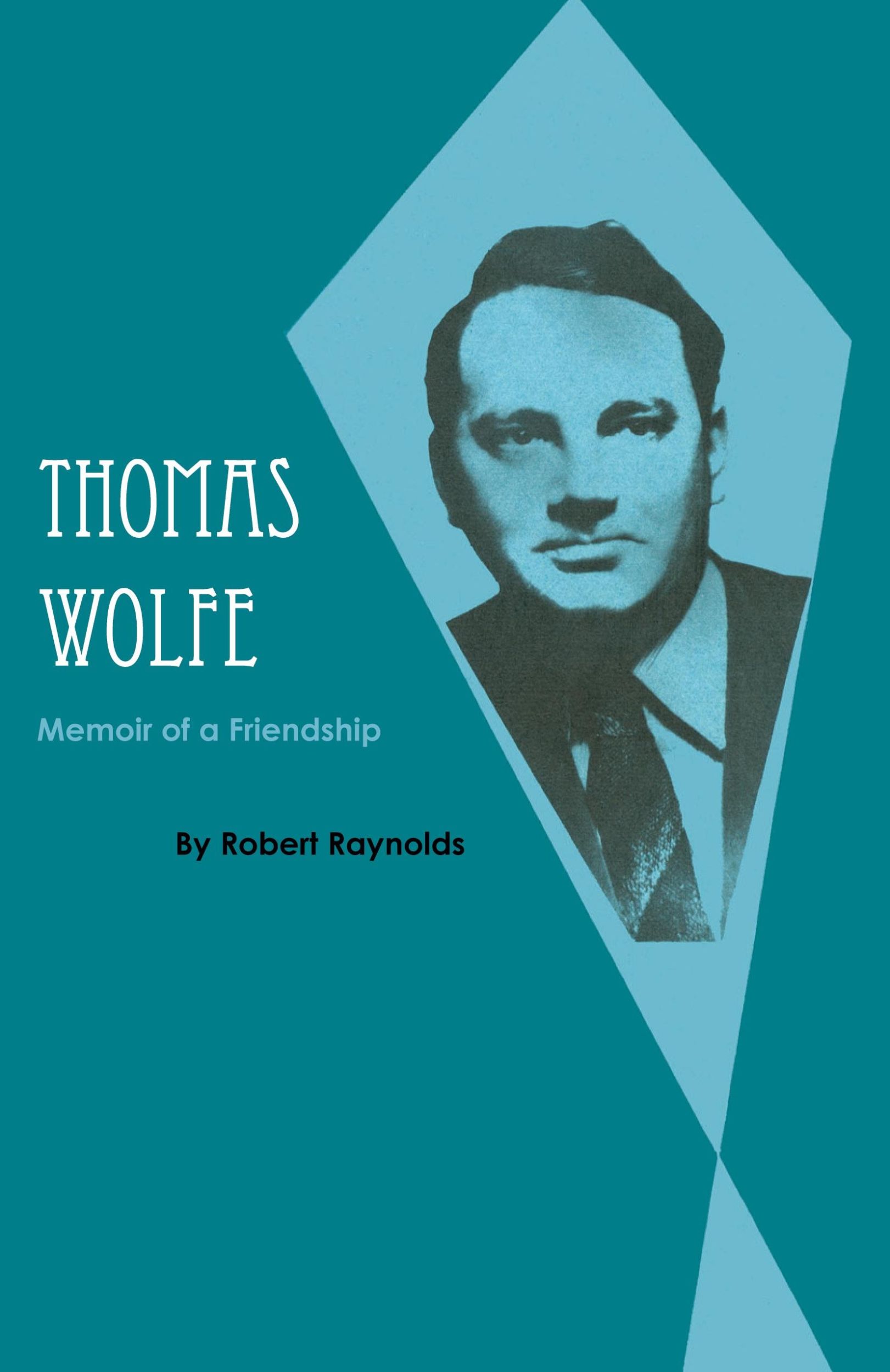 Cover: 9780292741553 | Thomas Wolfe | Memoir of a Friendship | Robert Raynolds | Taschenbuch