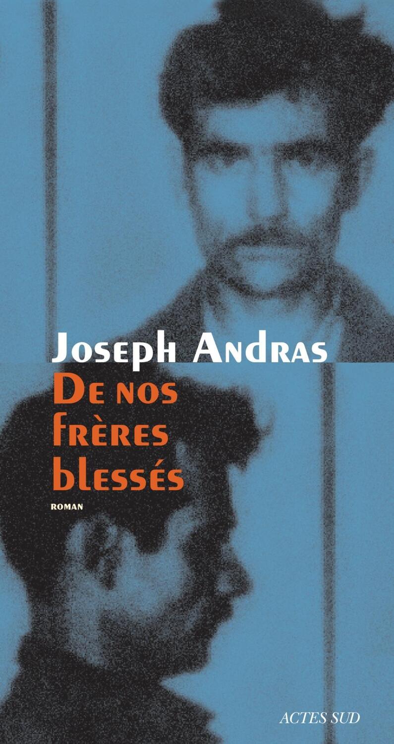 Cover: 9782330109370 | De nos frères blessés | Joseph Andras | Taschenbuch | Französisch