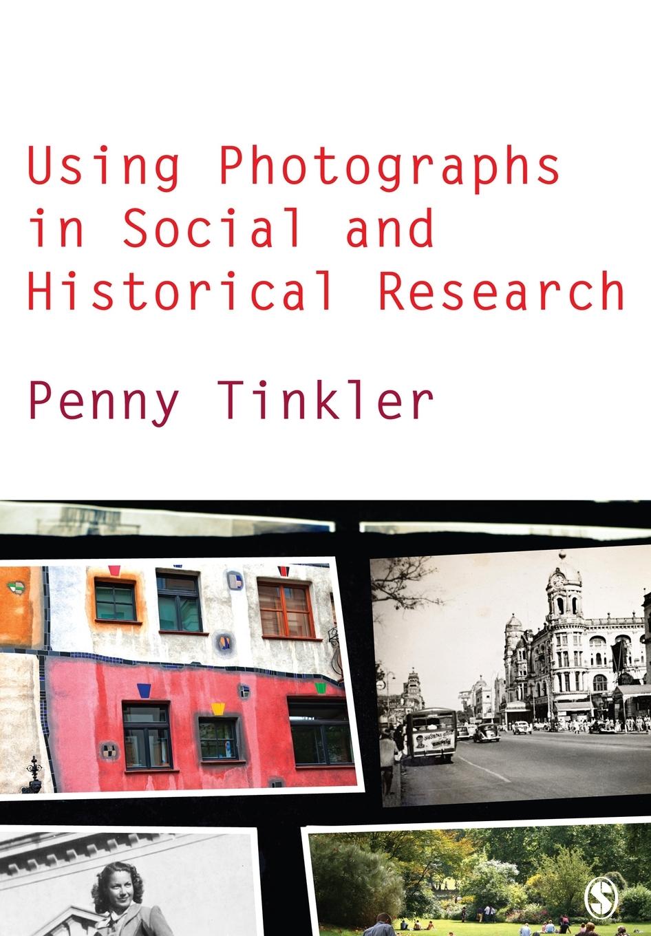 Cover: 9780857020376 | Using Photographs in Social and Historical Research | Penny Tinkler