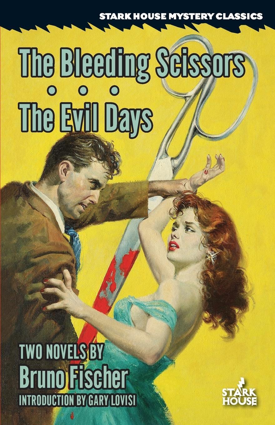 Cover: 9781933586809 | The Bleeding Scissors / The Evil Days | Bruno Fischer | Taschenbuch