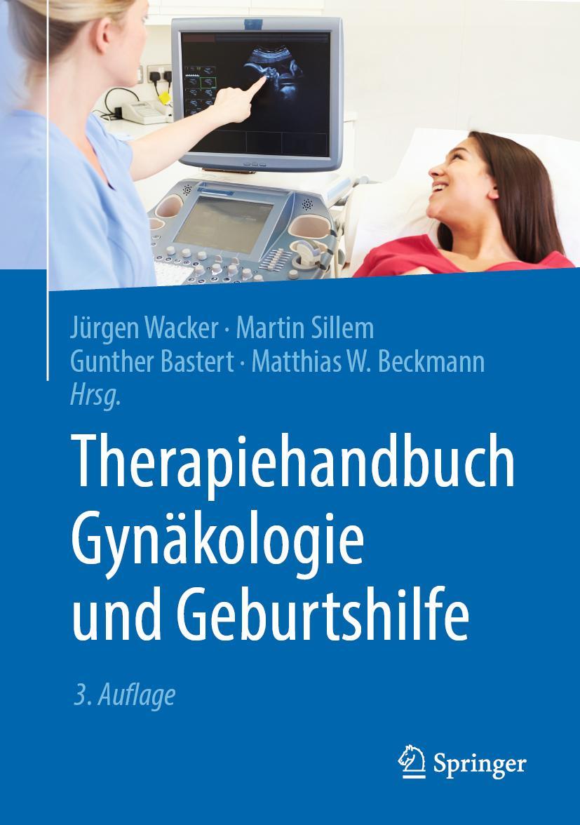 Cover: 9783662598085 | Therapiehandbuch Gynäkologie und Geburtshilfe | Jürgen Wacker (u. a.)