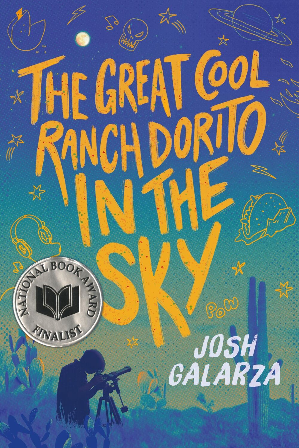 Cover: 9781250907714 | The Great Cool Ranch Dorito in the Sky | Josh Galarza | Buch | 2024