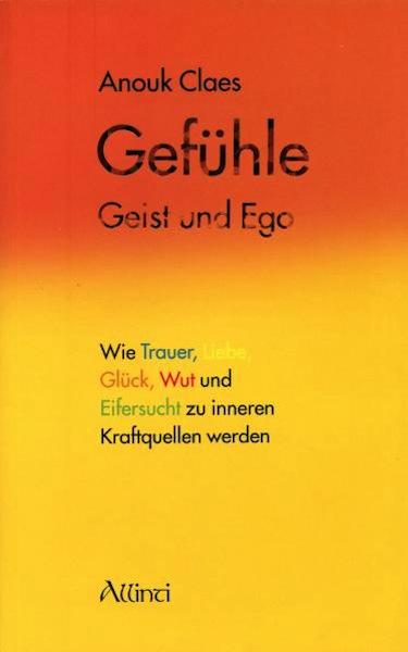 Cover: 9783905836028 | Gefühle, Geist und Ego | Anouk Claes | Taschenbuch | 120 S. | Deutsch