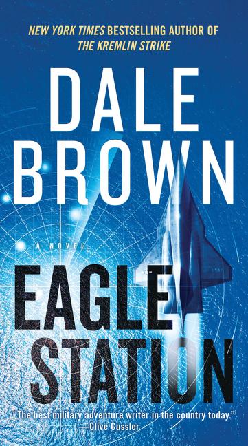 Cover: 9780062843104 | Eagle Station | Dale Brown | Taschenbuch | Kartoniert / Broschiert