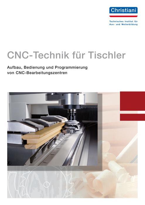 Cover: 9783871255793 | CNC-Technik für Tischler | Roland Fischer | Taschenbuch | 156 S.