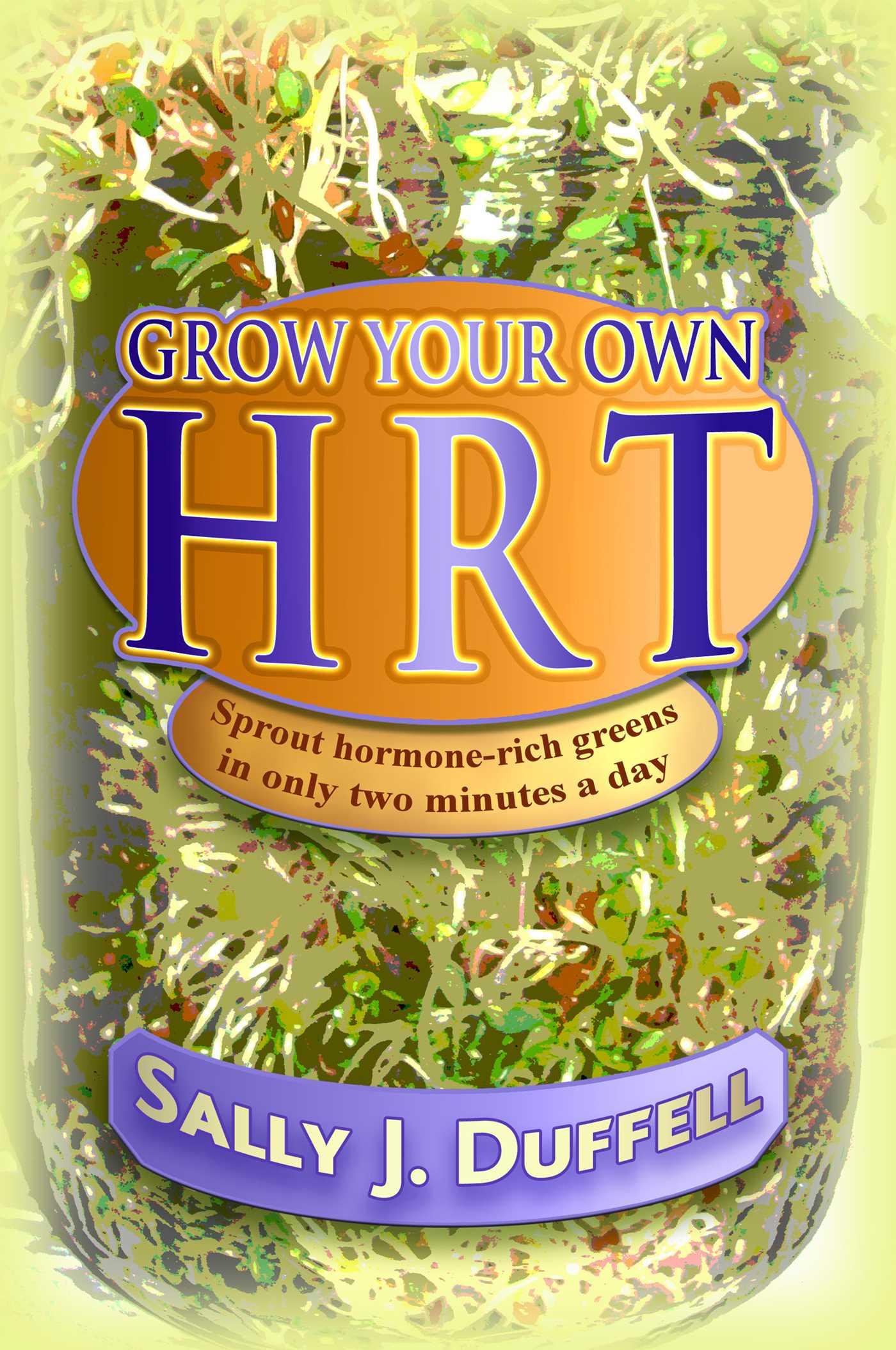 Cover: 9781844097371 | Grow Your Own Hrt | Sally J Duffell | Taschenbuch | Englisch | 2017