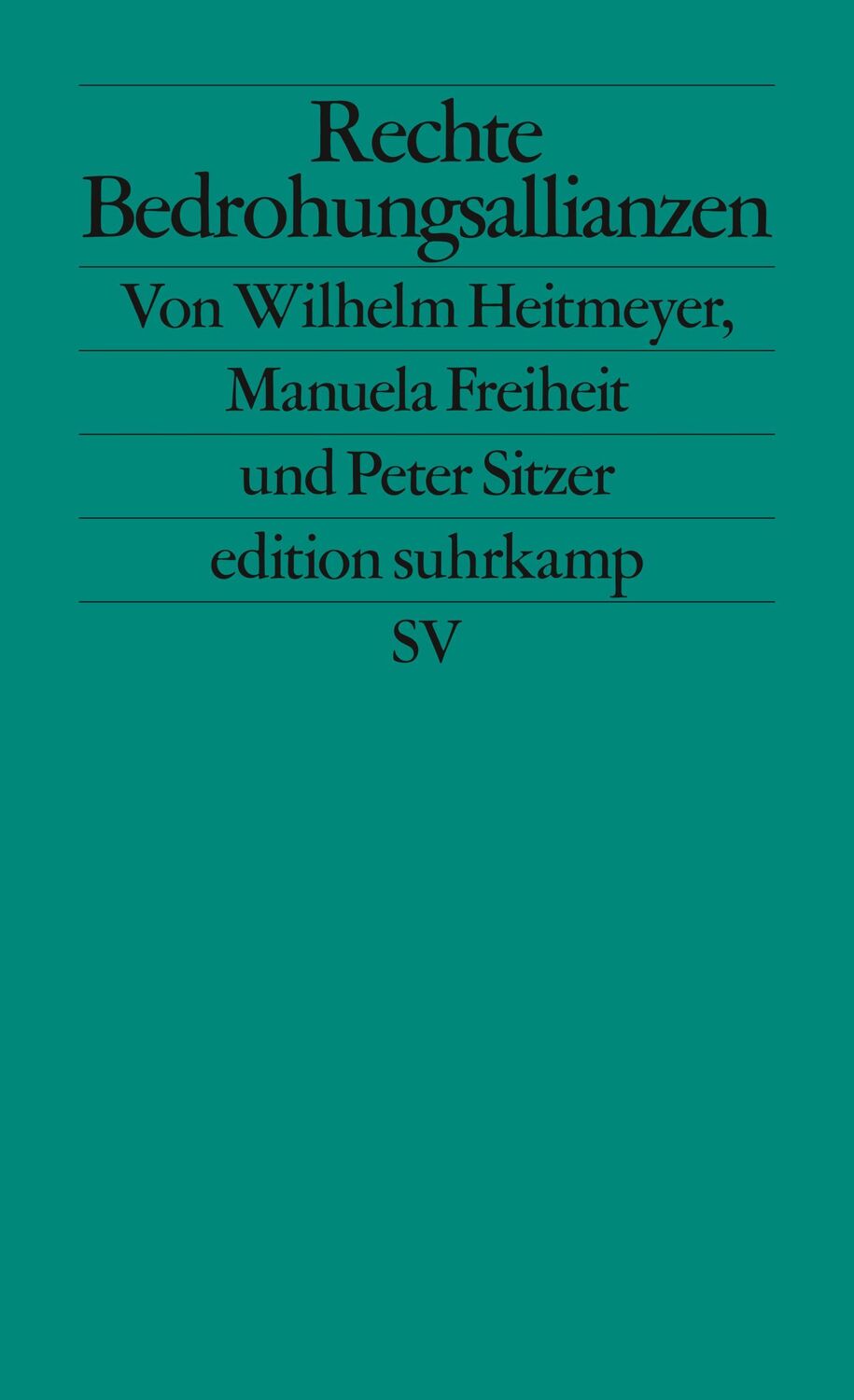 Cover: 9783518127483 | Rechte Bedrohungsallianzen | Signaturen der Bedrohung II | Heitmeyer