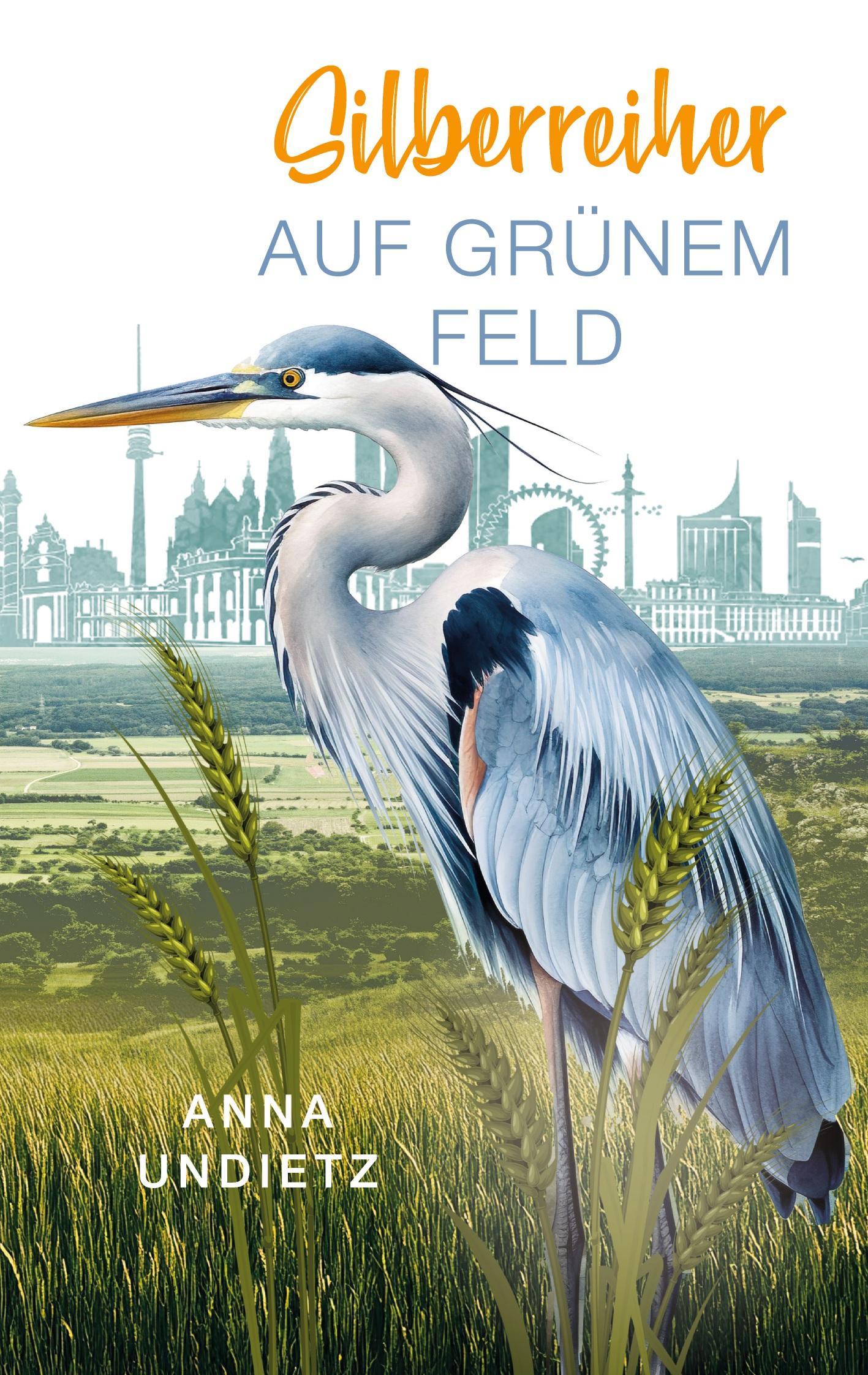 Cover: 9783769392845 | Silberreiher auf grünem Feld | Anna Undietz | Taschenbuch | Deutsch