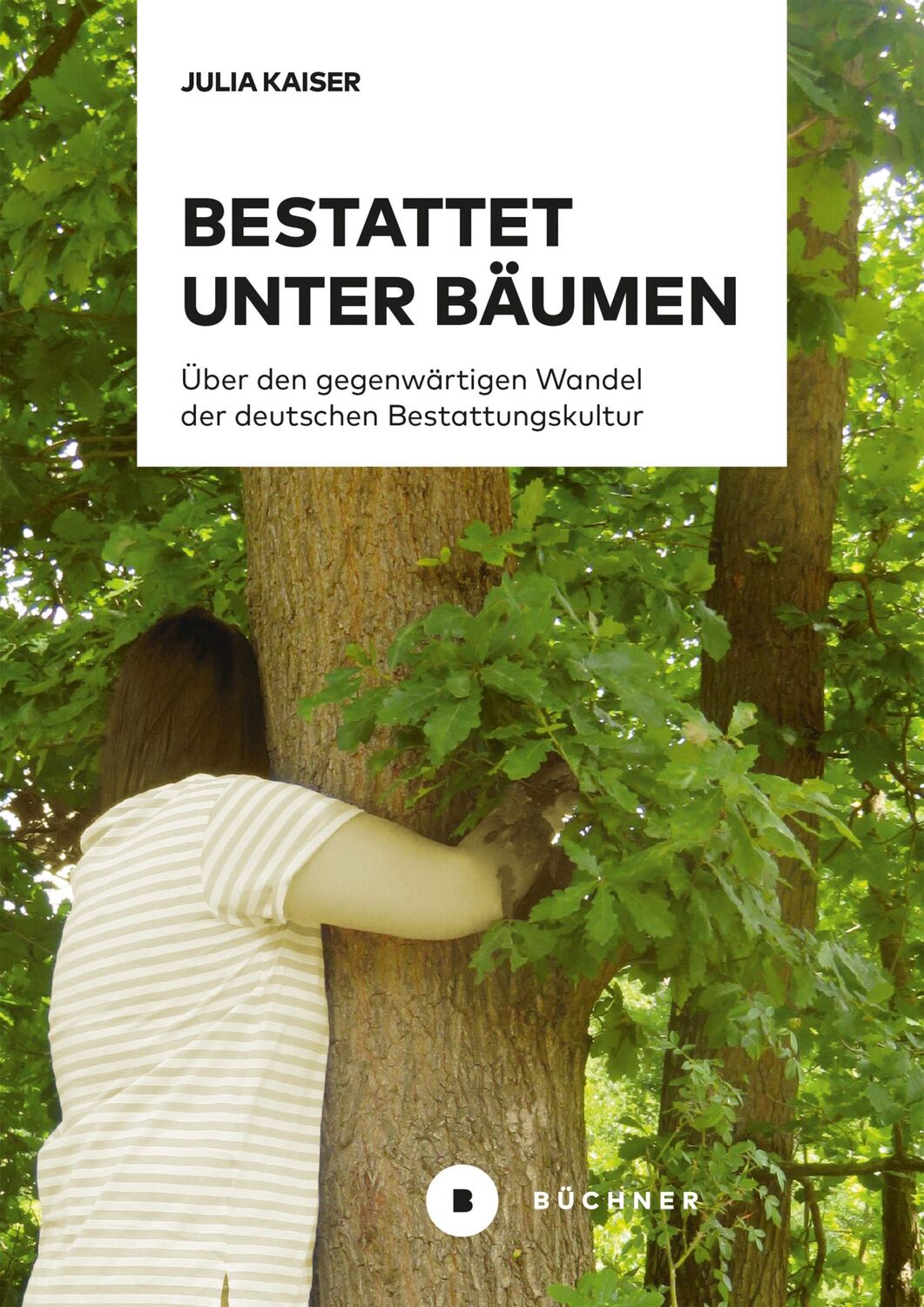 Cover: 9783963172427 | Bestattet unter Bäumen | Julia Kaiser | Taschenbuch | 288 S. | Deutsch