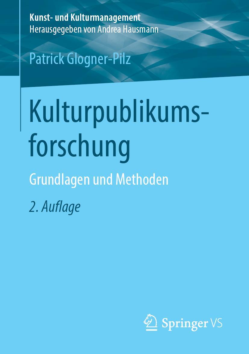 Cover: 9783658021474 | Kulturpublikumsforschung | Grundlagen und Methoden | Glogner-Pilz | vi